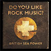 British Sea Power – Do You Like Rock Music?