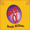 Brooks Williams – Baby O!