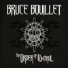 Bruce Bouillet – The Order Of Control