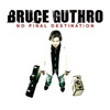 Bruce Guthro – No Final Destination