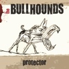 The Bullhounds – Protector