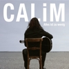 Calim - Alles ist zu wenig