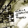 Calla – Strength In Numbers