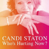 Candi Staton - Who's Hurting Now?