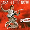 Casa Electro Novo – Up Late!