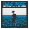 Charley Crockett - Lonesome As A Shadow