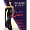 Charlie Haden & Quartet West – Sophisticated Ladies