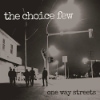 The Choice Few – One Way Streets