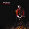 Chris Smither – Call Me Lucky