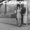 CJ Ramone – Last Chance To Dance