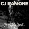 CJ Ramone - The Holy Spell...