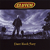 Clutch - Pure Rock Fury