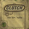 Clutch – Robot Hive / Exodus