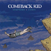 Comeback Kid – Symptoms + Cures