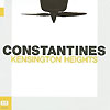 Constantines – Kensington Heights