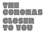 The Coronas – Closer To You