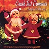 Crash Test Dummies – Jingle All The Way…