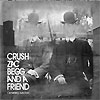 Crush, Zac, Begg And A Friend – Cemetery Junction