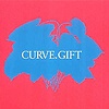 Curve – Gift