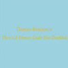 Daniel Benjamin – There’s A Monster Under Your Deathbed