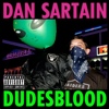 Dan Sartain – Dudesblood