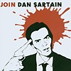 Dan Sartain – Join Dan Sartain