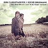 Dirk Darmstaedter & Bernd Begemann – This Road Doesn’t Lead To My House Anymore