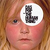 Das Pop - Human Thing