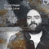David Hope – Tough Love