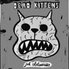 Dead Kittens – Pet Obituaries