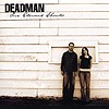 Deadman - Our Eternal Ghosts