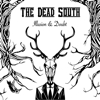 The Dead South - Illusion & Doubt