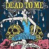 Dead To Me – Cuban Ballerina