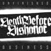 Death Before Dishonor – Unfinished Business