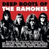 Compilation – Deep Roots Of The Ramones