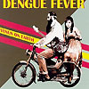 Dengue Fever – Venus On Earth