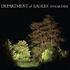 Department Of Eagles - In Ear Park