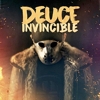 Deuce – Invincible