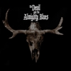 The Devil And The Almighty Blues – The Devil And The Almighty Blues