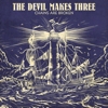 The Devil Makes Three – Chains Are Broken