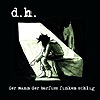 d.h. – Der Mann der barfuß Funken schlug