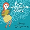 Diane Weigmann – Kein unbeschriebenes Blatt