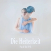 Die Heiterkeit – Pop & Tod I + II