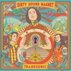 Dirty Sound Magnet – Tansgenic