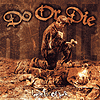 Do Or Die - Heart Full Of Pain