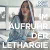 Dorit Jakobs – Im Aufruhr der Lethargie