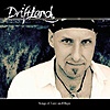 Driftland – Songs Of Love And Hope