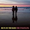 Drive-By Truckers – The Unraveling