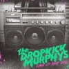Dropkick Murphys – Turn Up That Dial