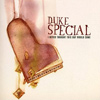 Duke Special – I Never Thought This Day Would Come